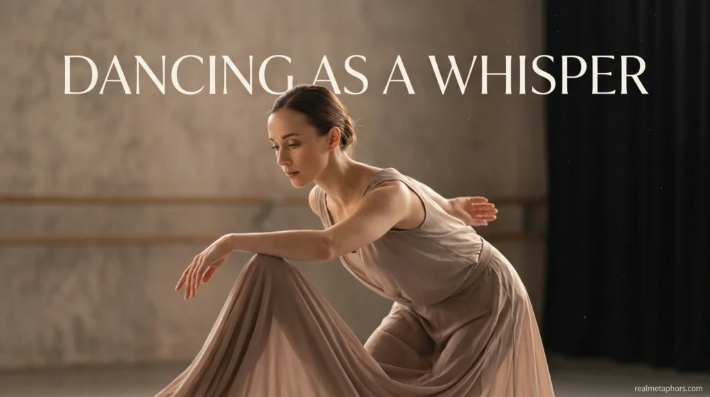 Dancing as a Whisper